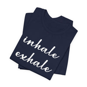 Inhale exhale | Deluxe Tee