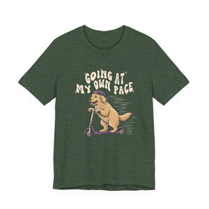 Going At My Own Pace | Dog | Deluxe Tee