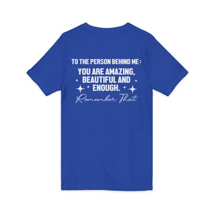 You Matter | To The Person Behind Me v-neck shirt - Zenfull Heart self love and healing affirmation apparel