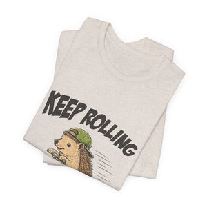 Keep Rolling | Hedgehog t-shirt - Zenfull Heart self love and healing affirmation apparel