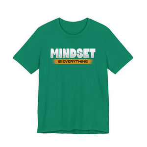 Mindset Is Everything t-shirt - Zenfull Heart self love and healing affirmation apparel