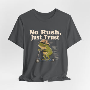 No Rush, Just Trust | Frog | Deluxe Tee