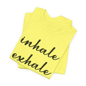 Inhale Exhale | Deluxe Tee