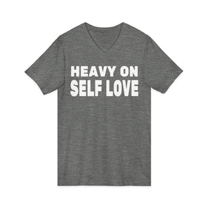Heavy On Self Love | V-Neck