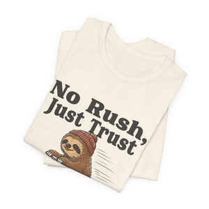No Rush, Just Trust | Sloth | Deluxe Tee