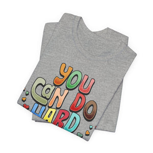 You Can Do Hard Things | Deluxe Tee