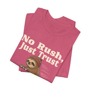 No Rush, Just Trust | Sloth | Deluxe Tee
