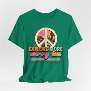 Explore More Worry Less t-shirt - Zenfull Heart self love and healing affirmation apparel