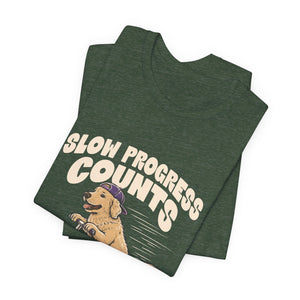 Slow Progress Counts | Dog t-shirt - Zenfull Heart self love and healing affirmation apparel