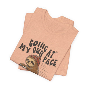Going At My Own Pace | Sloth | Deluxe Tee