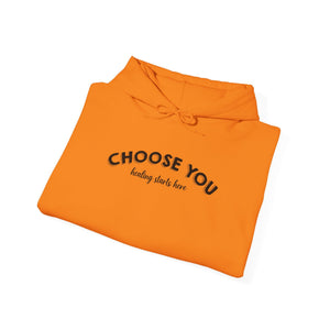 Choose You hoodie - Zenfull Heart self love and healing affirmation apparel