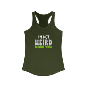 I'm Not Weird I'm Limited Edition tank top - Zenfull Heart self love and healing affirmation apparel