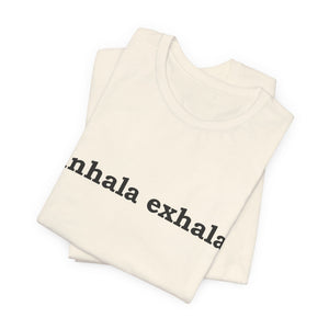 Inhala Exhala | Deluxe Tee