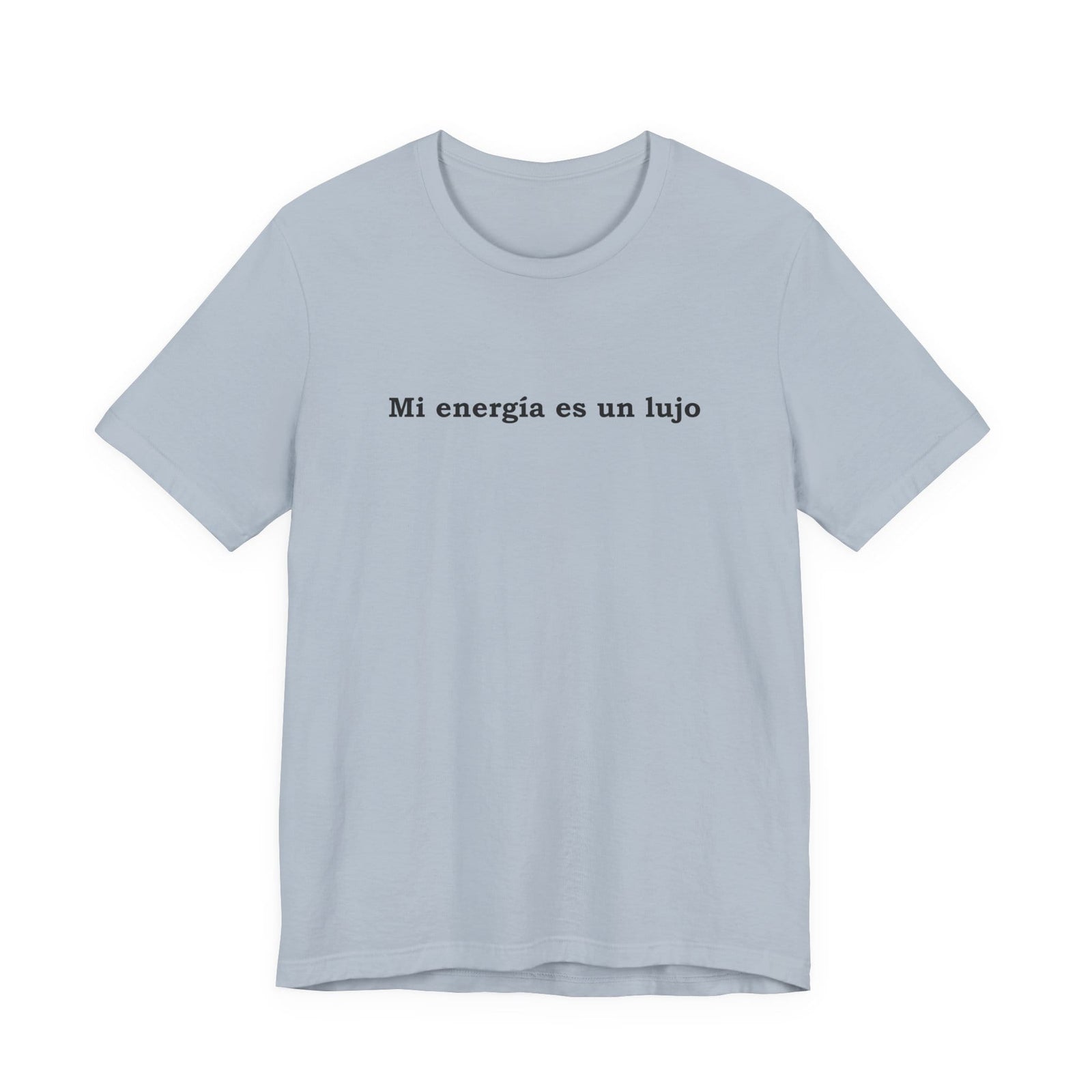 Mi Energía Es Un Lujo, camiseta unisex con afirmación en español de Zenfull Heart