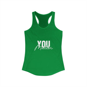 You Matter | To The Person Behind Me | Racerback Tank