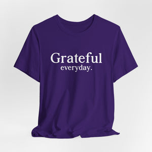 Grateful Everyday. | Deluxe Tee