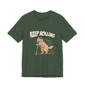 Keep Rolling | Dog | Deluxe Tee