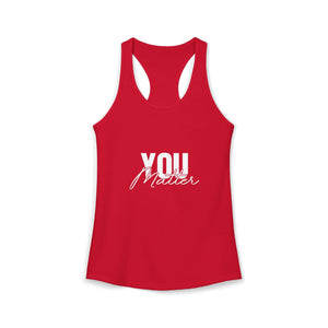 You Matter | To The Person Behind Me | Racerback Tank