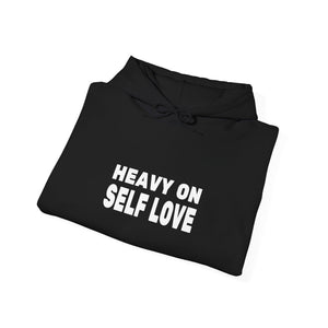 Heavy On Self Love hoodie - Zenfull Heart self love and healing affirmation apparel