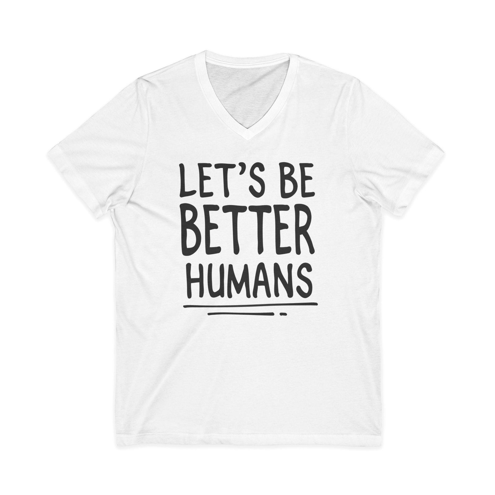 Let's Be Better Humans | V-Neck