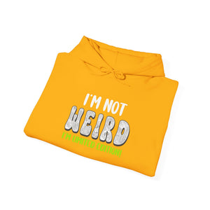 I'm Not Weird I'm Limited Edition! hoodie - Zenfull Heart self love and healing affirmation apparel