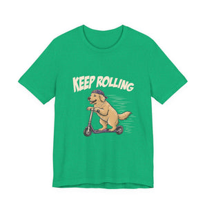 Keep Rolling | Dog | Deluxe Tee