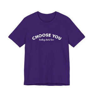 Choose You | Deluxe Tee