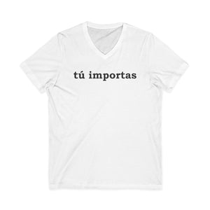 Tú Importas | V-Neck