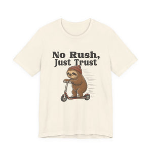 No Rush, Just Trust | Sloth | Deluxe Tee