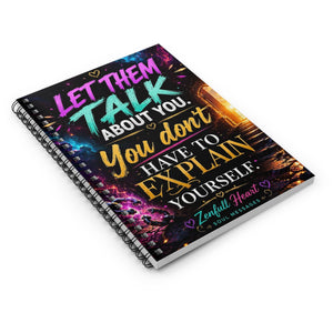 Let Them Talk About You | Spiral Notebook