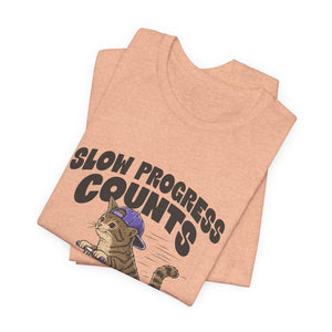 Slow Progress Counts | Cat | Deluxe Tee
