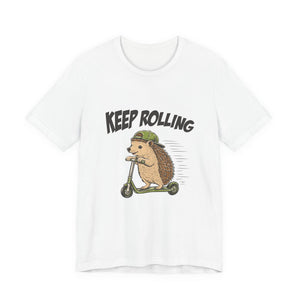 cute hedgehog Keep Rolling affirmation t-shirt