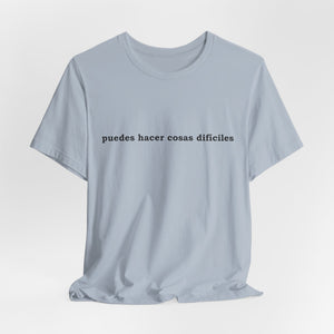 Puedes Hacer Cosas Difíciles | Deluxe Tee