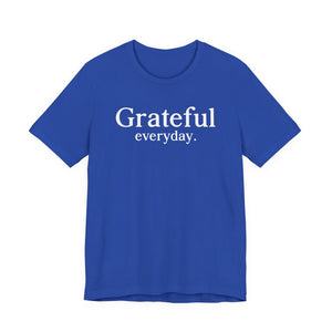 Grateful Everyday t-shirt - Zenfull Heart self love and healing affirmation apparel