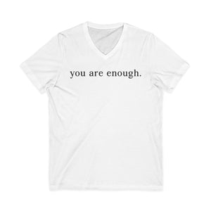 You Are Enough | Dear Person Behind Me v-neck shirt - Zenfull Heart self love and healing affirmation apparel