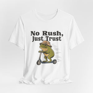 No Rush, Just Trust | Frog | Deluxe Tee