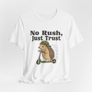 No Rush, Just Trust | Hedgehog t-shirt - Zenfull Heart self love and healing affirmation apparel