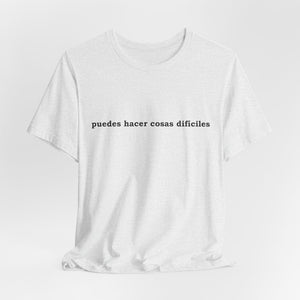 Puedes Hacer Cosas Difíciles | Deluxe Tee