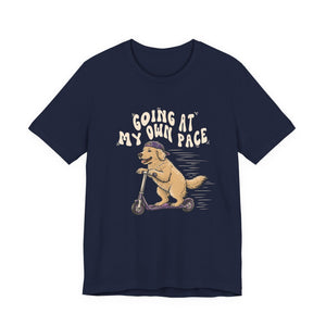 Going At My Own Pace | Dog | Deluxe Tee