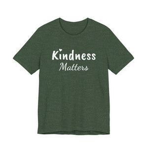 Kindness Matters | Front and Back | Deluxe Tee