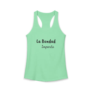 La Bondad Importa | Racerback Tank
