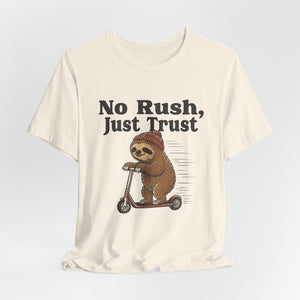 No Rush, Just Trust | Sloth | Deluxe Tee