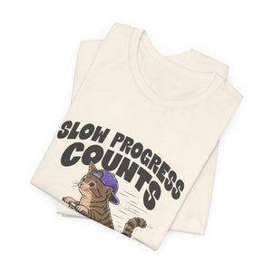 Slow Progress Counts | Cat t-shirt - Zenfull Heart self love and healing affirmation apparel