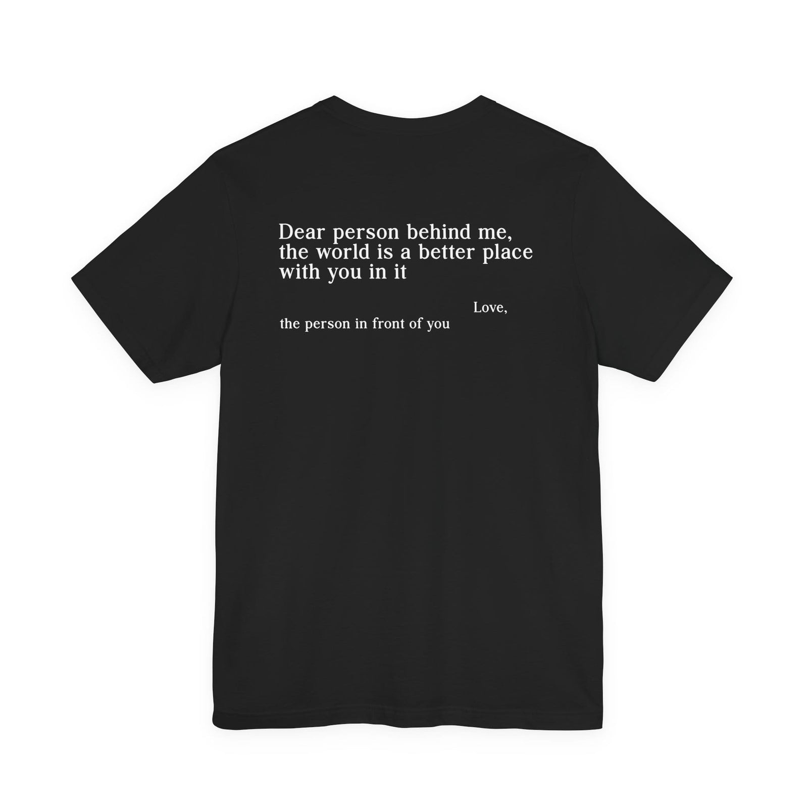 The World Is A Better Place With You In It | Tee
