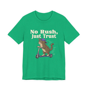 No Rush, Just Trust | Cat | Deluxe Tee