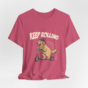 Keep Rolling | Dog | Deluxe Tee