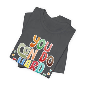 You Can Do Hard Things | Deluxe Tee