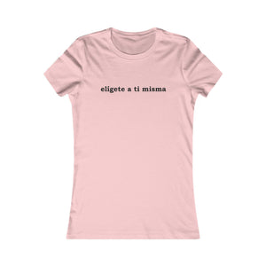Elígete A Ti Misma | Women's Tee
