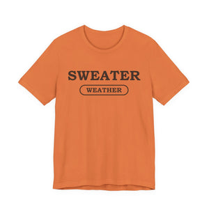 Sweater Weather | Deluxe Tee
