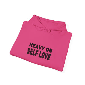 Heavy On Self Love hoodie - Zenfull Heart self love and healing affirmation apparel